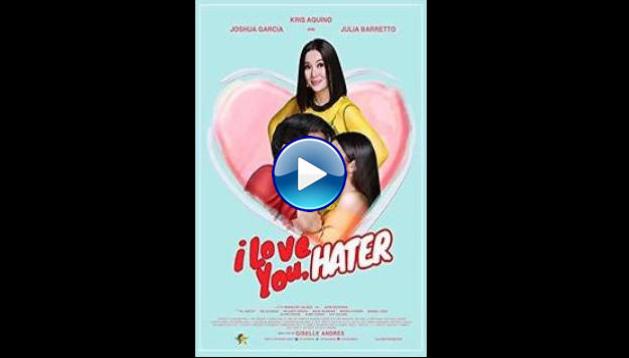 I Love You, Hater (2018)