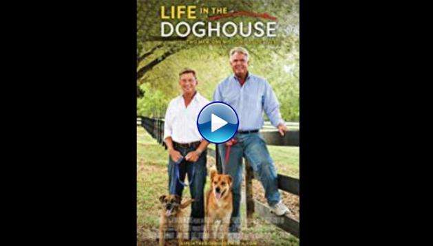 Life in the Doghouse (2018)