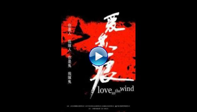 Love as the Wind (2019)