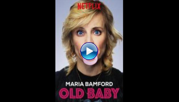Maria Bamford: Old Baby (2017)