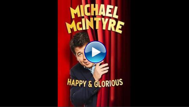Michael McIntyre: Happy and Glorious (2015)