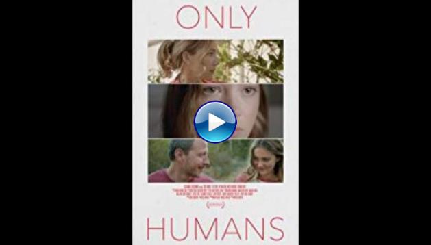 Only Humans (2018)