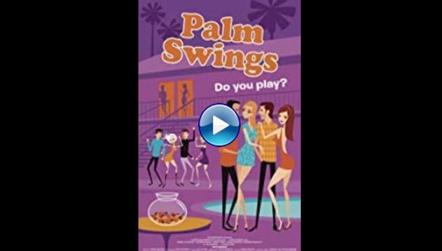 Palm Swings (2017)