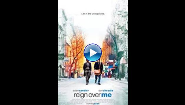 Reign Over Me (2007)