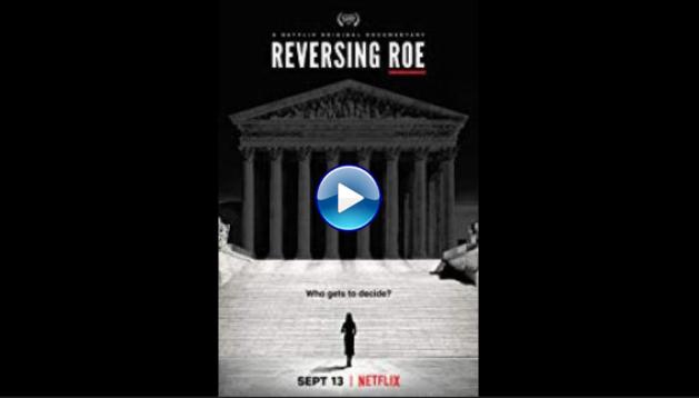 Reversing Roe (2018)