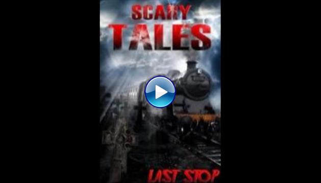 Scary Tales: Last Stop (2015)