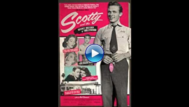 Scotty and the Secret History of Hollywood (2017)