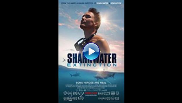 Sharkwater Extinction (2018)