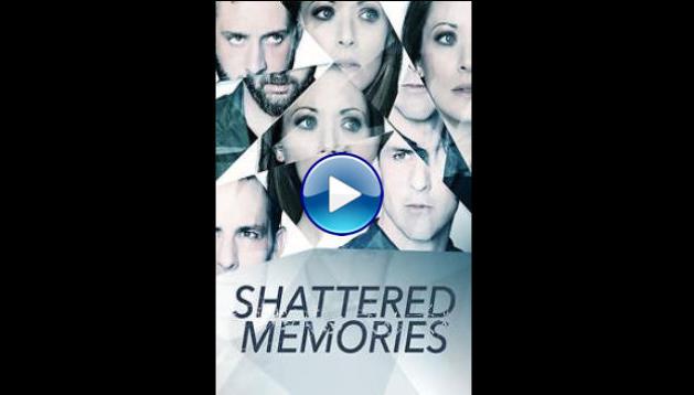 Shattered Memories (2018)