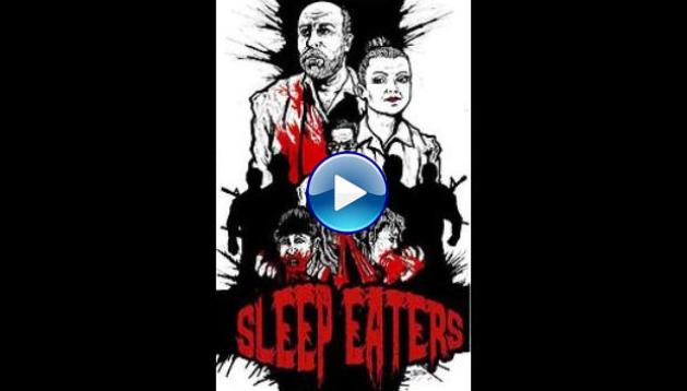 Sleep Eaters (2017)