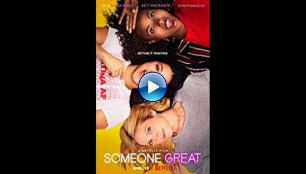 Someone Great (2019)