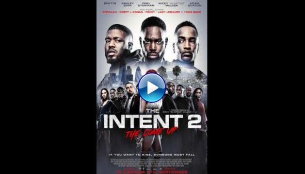 The Intent 2: The Come Up (2018)