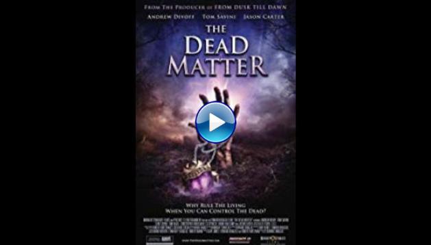 The Dead Matter (2010)