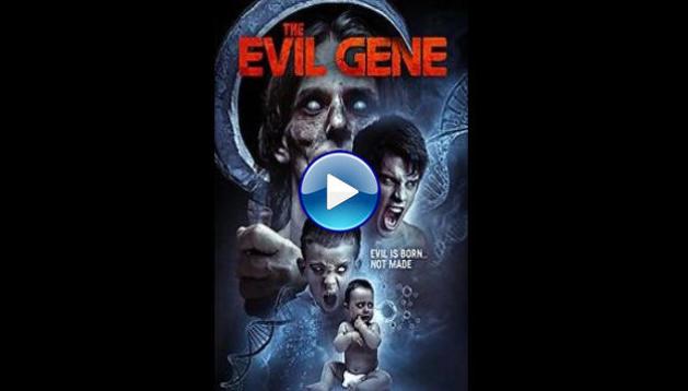 The Evil Gene (2015)