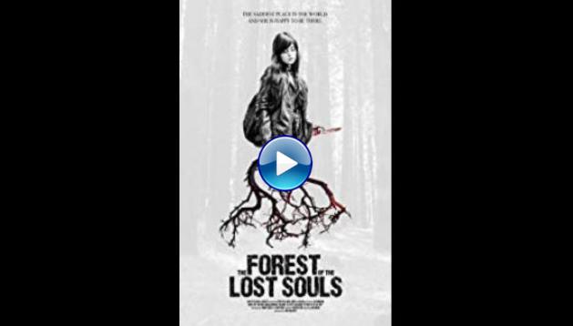 The Forest of the Lost Souls (2017)