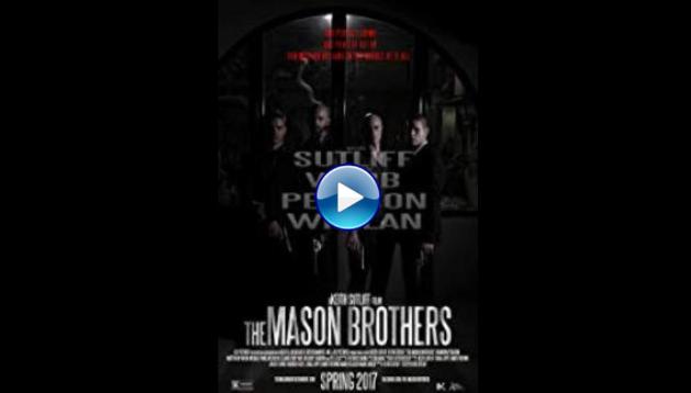 The Mason Brothers (2017)
