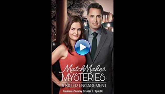 The Matchmaker Mysteries: A Killer Engagement (2019) 