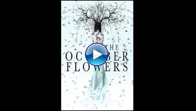 The October Flowers (2018)