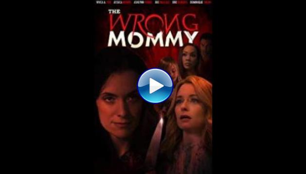 The Wrong Mommy (2019)