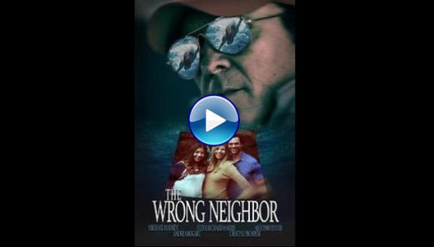 The Wrong Neighbor (2017)