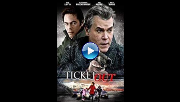 Ticket Out (2012)