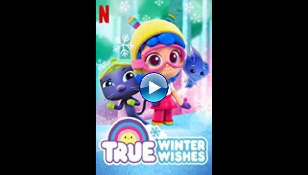 True: Winter Wishes (2019)