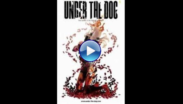 Under the Dog (2016)