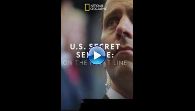 United States Secret Service: On the Front Line (2018)