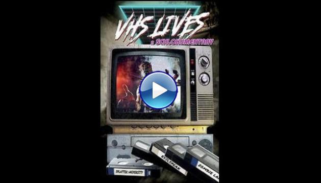 VHS Lives: A Schlockumentary (2017)