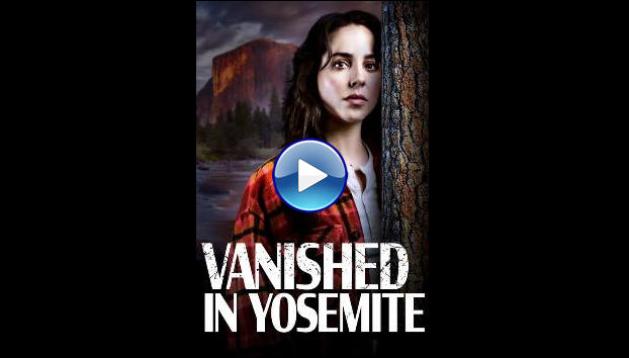 Vanished in Yosemite (2023)