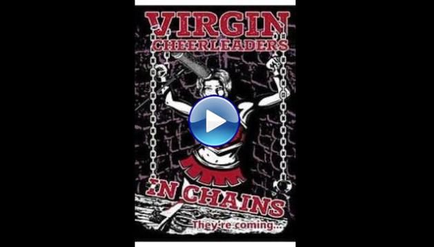 Virgin Cheerleaders in Chains (2018)