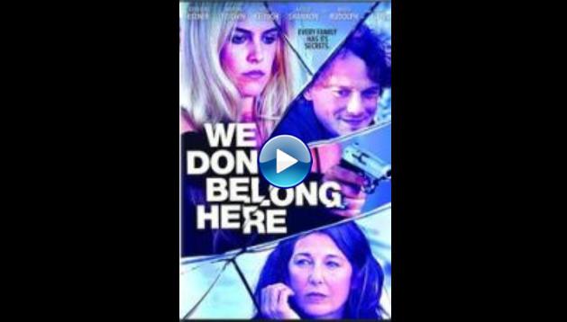 We Don't Belong Here (2017)