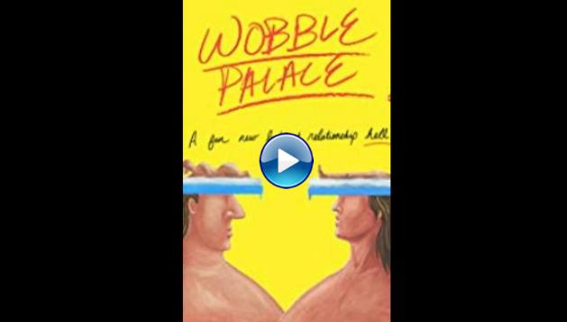 Wobble Palace (2018)
