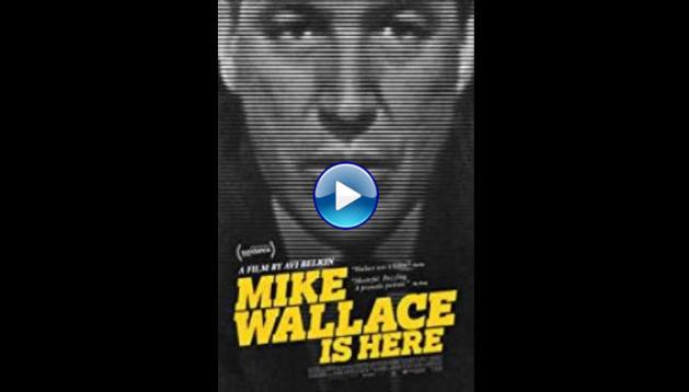 Mike Wallace Is Here (2019)