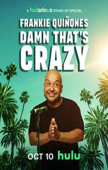Frankie Quiñones: Damn That's Crazy