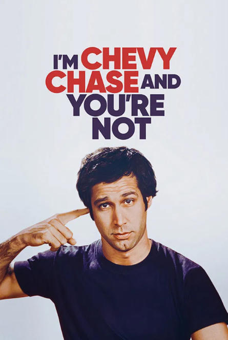 I'm Chevy Chase and You're Not