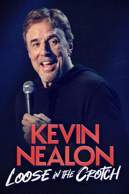 Kevin Nealon – Loose in the Crotch