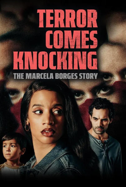 Terror Comes Knocking: The Marcela Borges Story